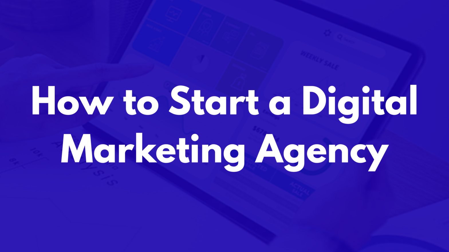 How to Start a Digital Marketing Agency