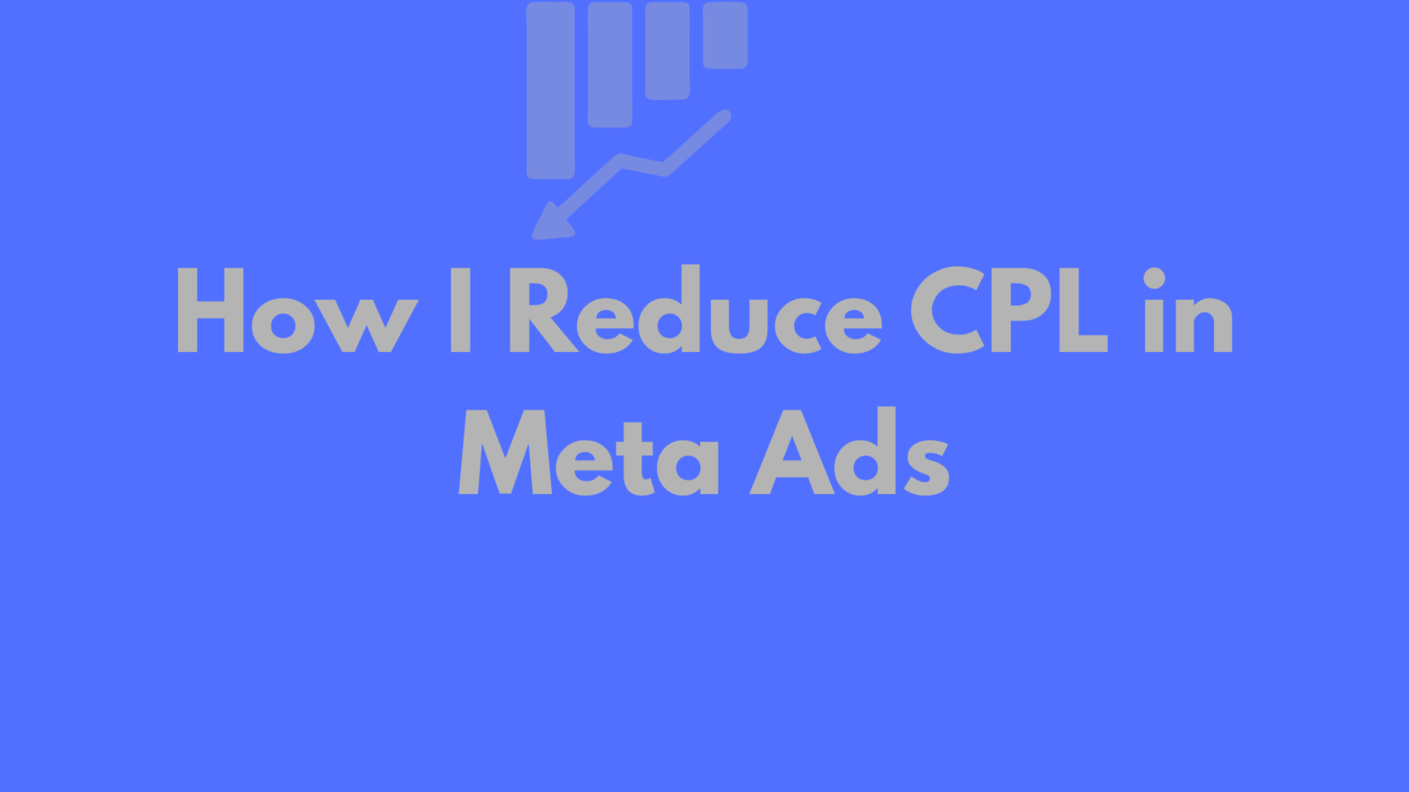 reduce cpl in meta ads case study with targeting optimization