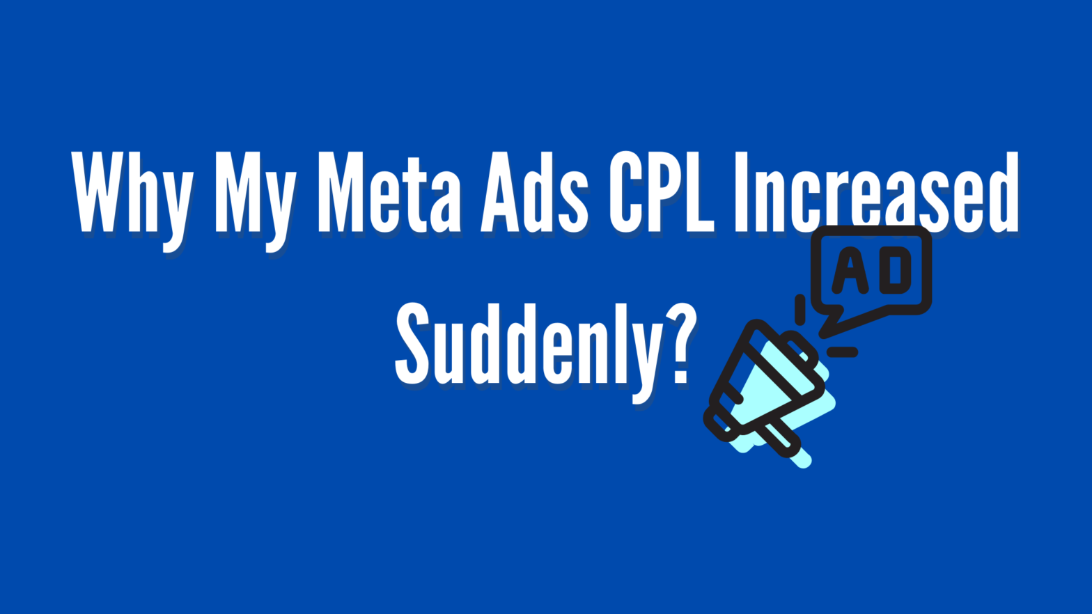 Why My Meta Ads CPL Increased Suddenly
